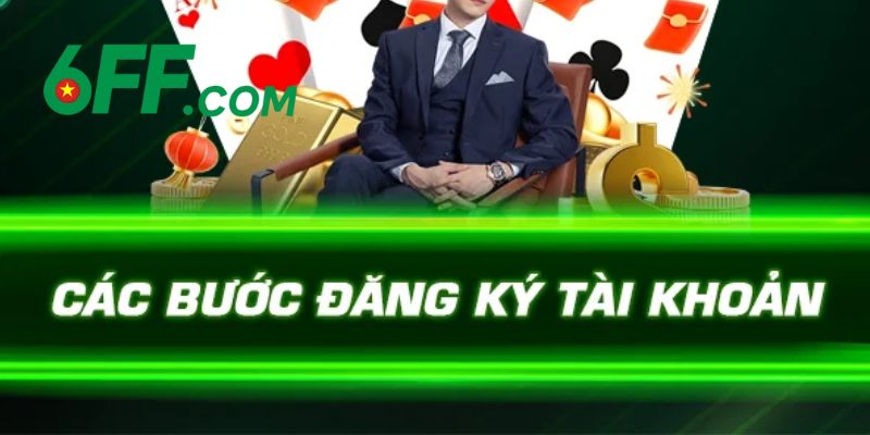 6FF - Link Nhà Cái 6FF.COM Chính Thức 2026 | Đăng Ký +66K 19 Cách đăng ký 6FF cơ bản, chuẩn xác dành cho người mới