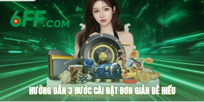 Tải App 6FF Nhanh Chóng - Truy Cập Tiện Lợi, Bảo Mật Cao 2 Hướng dẫn tải app 6FF chi tiết, chuẩn xác